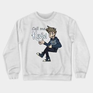 Call Me Kevin 3 Crewneck Sweatshirt